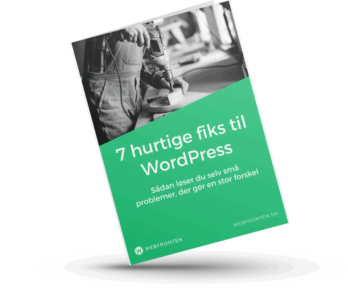 7 hurtige fiks til WordPress Forsiden af PDF-guiden “7 hurtige fiks til WordPress” med titel og undertekst “Sådan løser du selv små problemer, der gør en stor forskel”.